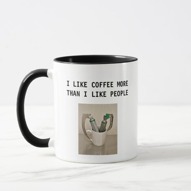 I LIKE COFFEE MORE THAN I LIKE PEOPLE - MUG (Left)