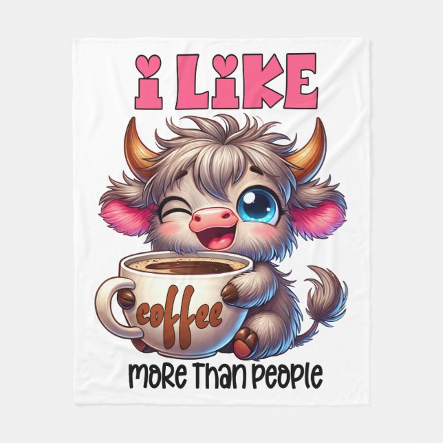 I Like Coffee More Than People  Fleece Blanket (Front)