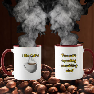 I like coffee mug