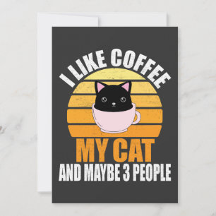 I Like Coffee My Cat And Maybe 3 People Invitation