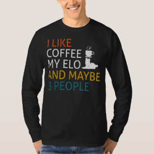 I Like Coffee My Elo And Maybe 3 People Quote Dog T-Shirt