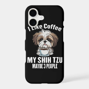 I Like Coffee My Shih Tzu And Maybe 3 People Funny