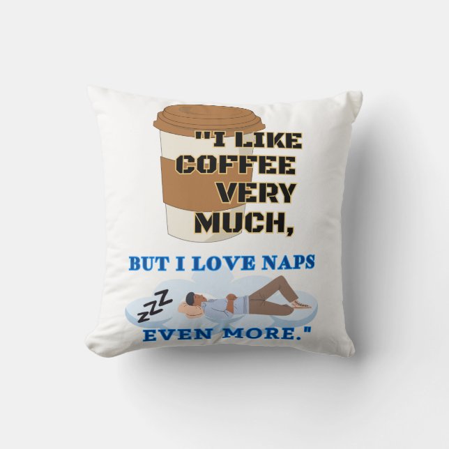 I LIKE COFFEE VERY MUCH CUSHION (Front)