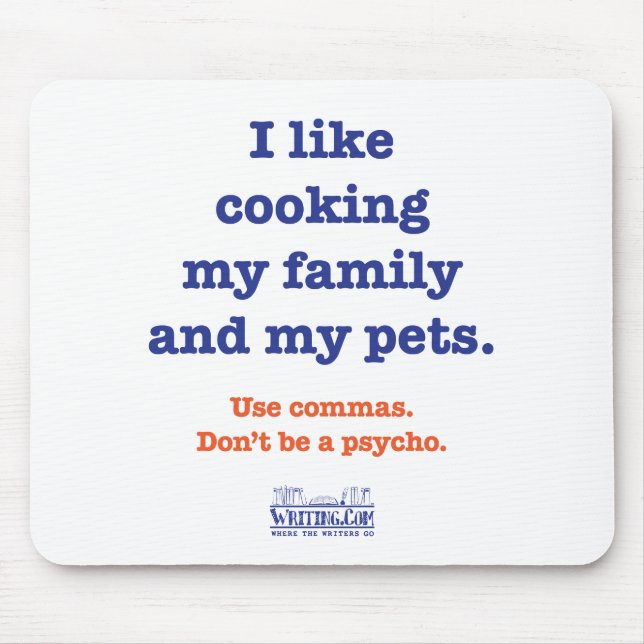 I Like Cooking My Family and My Pets Mouse Pad (Front)