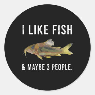 I Like Corydoras Catfish Fish And Maybe 3 People Classic Round Sticker