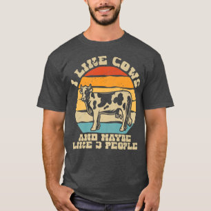I Like Cows And Maybe Like 3 People Cow Farm Farme T-Shirt
