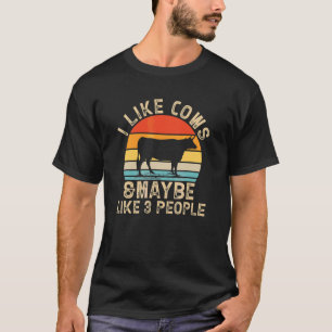 I Like Cows And Maybe Like 3 People Cow Farm Farme T-Shirt