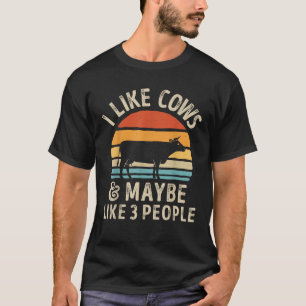 I Like Cows And Maybe Like 3 People Cow Farm T-Shirt