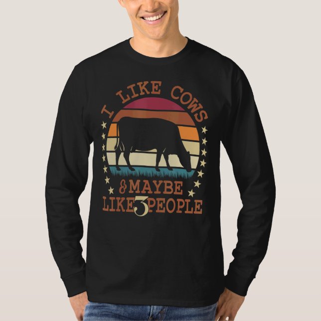 I Like Cows And Maybe Like 3 People Cow Farmer Ret T-Shirt (Front)