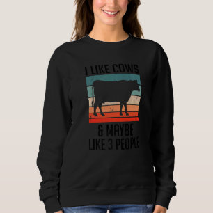 I Like Cows And Maybe Like 3 People Farm Farmer Fu Sweatshirt