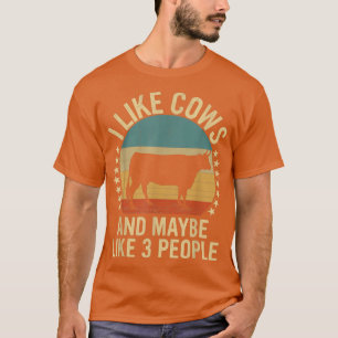 I Like Cows and Maybe Like 3 People Farm Farmers T T-Shirt