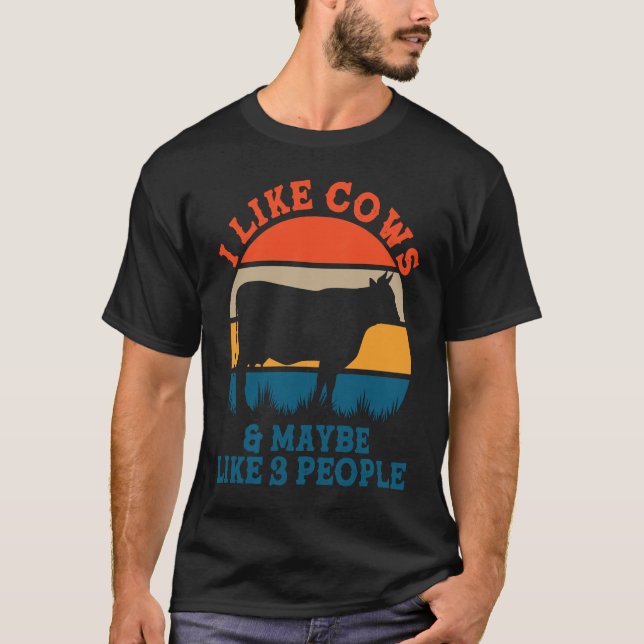 I like cows and maybe like 3 peoples   cute cow T-Shirt (Front)