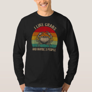 I Like Crabs And Maybe 3 People Crab Graphic Retro T-Shirt