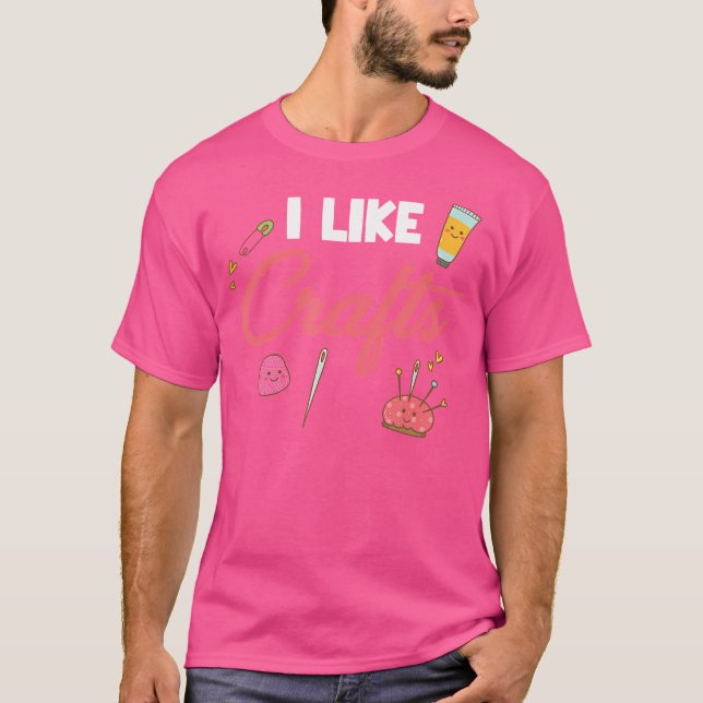 I Like Crafts Pottery Scrapbooking Painters Cerami T-Shirt (Front)