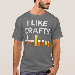 I Like crafts T-Shirt
