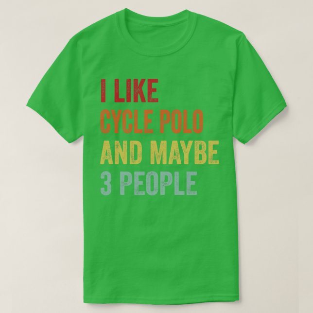 I Like Cycle Polo Maybe 3 People (Design Front)