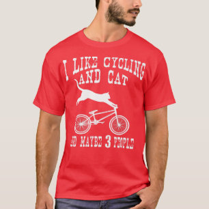I Like Cycling And Cat Sarcastic Humour Introvert T-Shirt