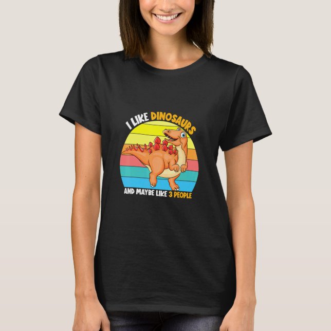 I Like Dinosaurs And Maybe 3 People Sunset Dino  T-Shirt (Front)