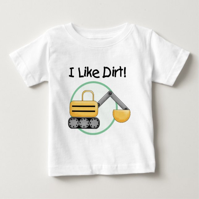 I Like Dirt  Tshirts and Gifts (Front)