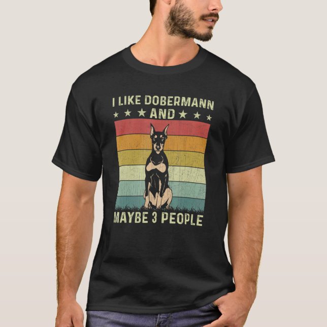 I Like Dobermann And 3 People Retro 60s 70s Maybe T-Shirt (Front)