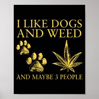 I Like Dogs And And Maybe 3 People Humour Quote Poster