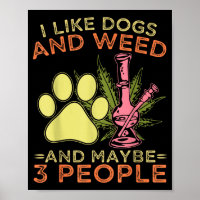 I like dogs and and maybe 3 people humour quote