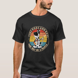 I Like Dogs And Bass And Maybe 3 People - Dalmatia T-Shirt