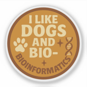 I Like Dogs and Bioinformatics