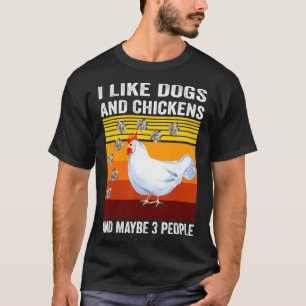 I Like Dogs And Chickens And Maybe 3 People Vintag T-Shirt