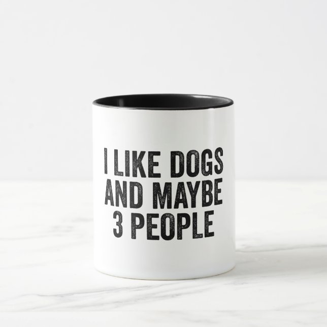 I Like Dogs And Maybe 3 People  Mug (Center)