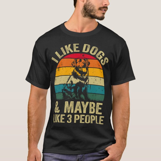 I Like Dogs And Maybe Like 3 People, Funny Dog T-Shirt (Front)