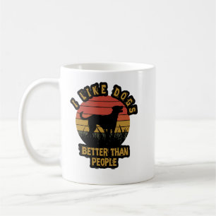 I like dogs better than peple coffee mug