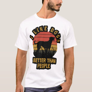 I like dogs better than peple T-Shirt