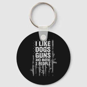 I Like Dogs Guns And Maybe Three People Usa Flag P Key Ring
