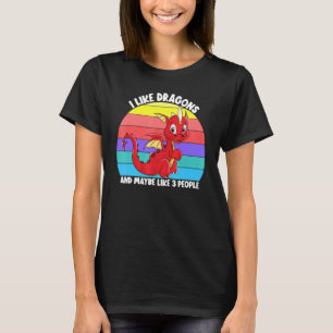 I Like Dragons And Maybe 3 People Kids Girls Drago T-Shirt