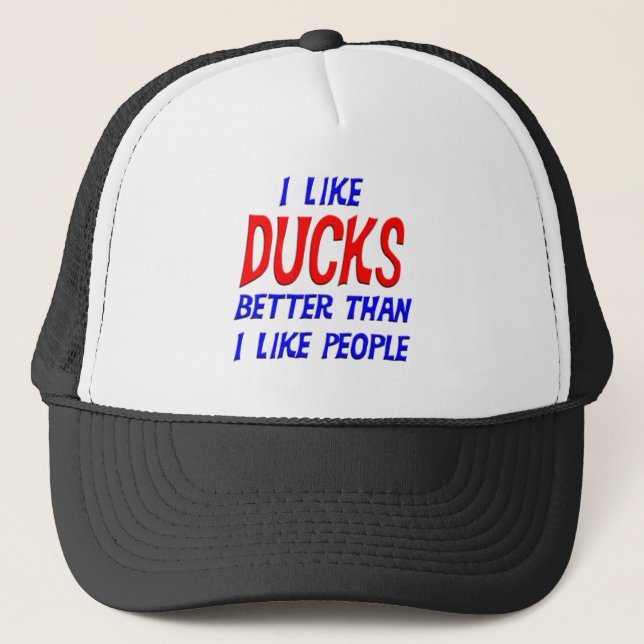 I Like Ducks Better Than I Like People Hat (Front)