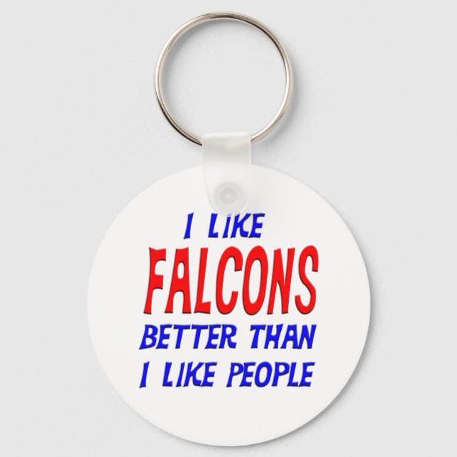 I Like Falcons Better Than I Like People Keychain (Front)