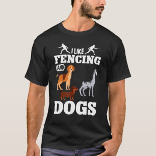 I Like Fencing And Dogs Fencer Dog  Swords Fence S T-Shirt