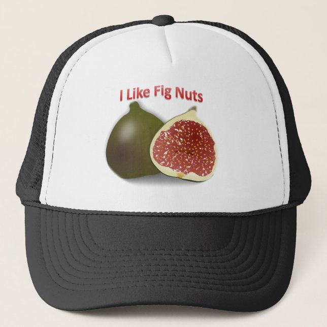I like Fig Nuts Trucker Hat (Front)