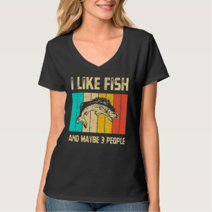 I Like Fish And Maybe 3 People Vintage Fishing Fis T-Shirt