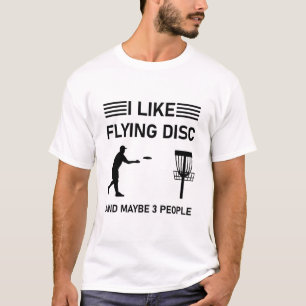 I like flying disc and maybe 3 People - Disc Golf T-Shirt