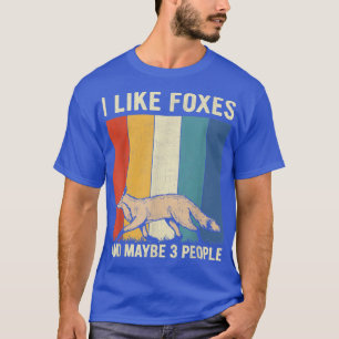 I Like Foes and Maybe 3 People Retro Fo Lover T-Shirt
