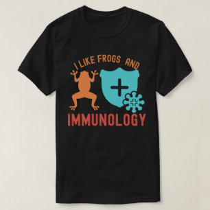 I Like Frogs and Immunology T-Shirt