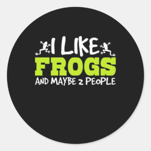 I Like Frogs And Maybe 2 People Classic Round Sticker