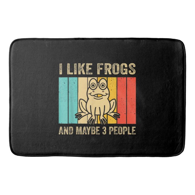 I Like Frogs And Maybe 3 People Bath Mat (Front)