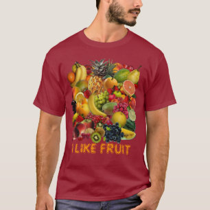 I like Fruit T-Shirt