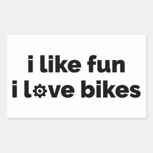 I Like Fun I Love Bikes Rectangular Sticker