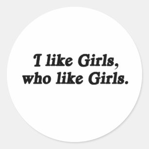 I like girls who like girls classic round sticker