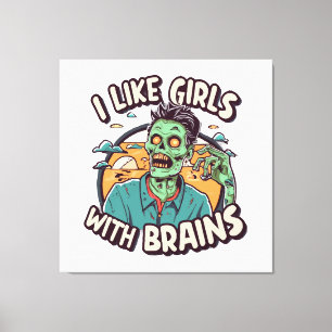 I Like Girls with Brains Canvas Print