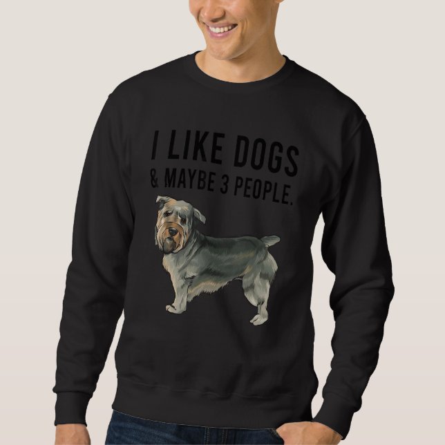 I Like Glen of Imaal Terrier Dogs And Maybe 3 Peop Sweatshirt (Front)